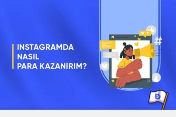 Instagram’da Nasıl Para Kazanırım?