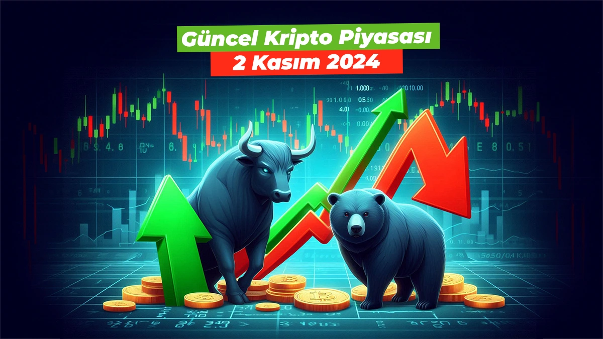 Güncel Bitcoin ve Kripto Para Piyasası – 2 Kasım 2024